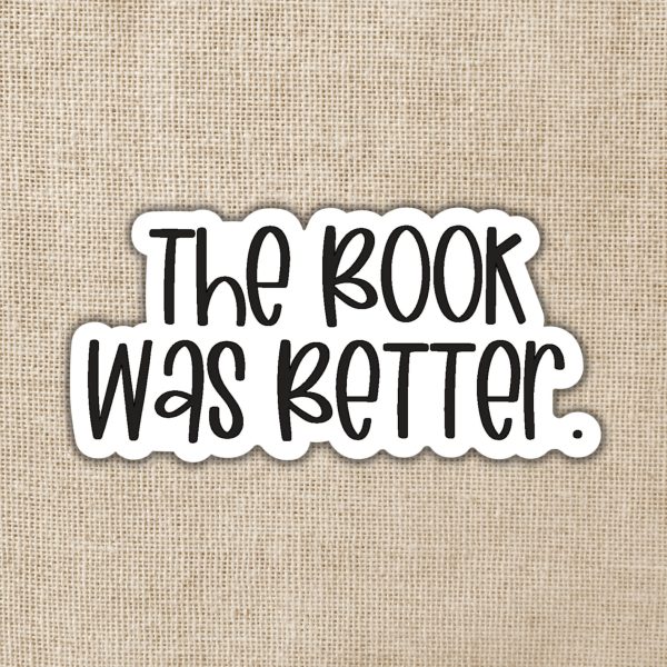 Kingdom of Threads The Book Was Better Sticker