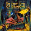 Penguin Random House The Secret Lives Of Dragons