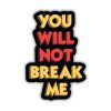 Kingdom of Threads You Will Not Break Me Sticker Dungeon Crawler Carl
