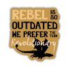 Kingdom of Threads We Prefer Revolutionary Sticker | Fourth Wing