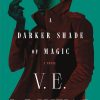 Macmillan Publishers A Darker Shade Of Magic Paperback Book by V.E. Schwab