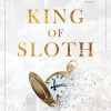 Sourcebooks King of Sloth by Ana Huang (Kings of Sin Book 4)