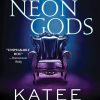 Sourcebooks Neon Gods by Katee Robert (Dark Olympus Book 1)