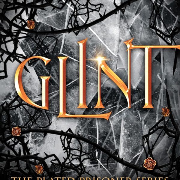 Sourcebooks Glint (The Plated Prisoner Book 2) by Raven Kennedy
