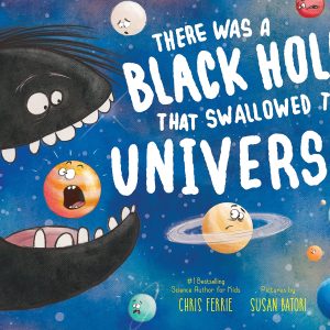 Sourcebooks There Was a Black Hole That Swallowed the Universe Paperback Book