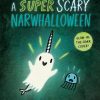 Panguin Random House A Super Scary Narwhalloween Panguin Random House A Super Scary Narwhalloween